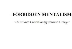 Forbidden Mentalism by Jerome Finley