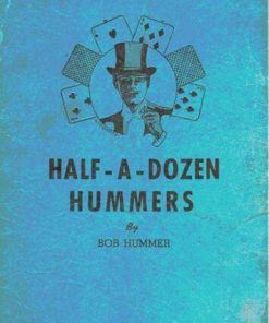 Bob Hummer - Half-a-Dozen Hummers