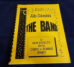 Aldo Colombini - The Band - 13 New Effects With Cards & Rubber Bands