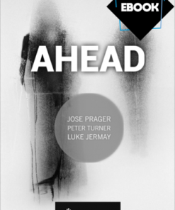 Ahead by Jose Prager, Peter Turner and Luke Jermay