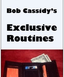 Bob Cassidy - Exclusive Routines
