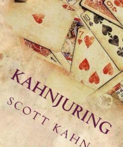 KAHNJURING: DECEPTIVE PRACTICES WITH PLAYING CARDS By Scott Kahn