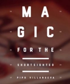 Magic For The Shortsighted by Pipo Villanueva