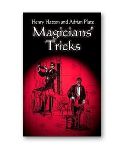 Hatton & Plate - Magician's Tricks How They are Don