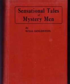 Will Goldston - Sensational Tales of Mystery Men