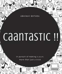 ABHINAV BOTHRA - CAANTASTIC (PDF   VIDEO)