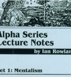 ALPHA SERIES LECTURE NOTES - IAN ROWLAND - MENTALISM