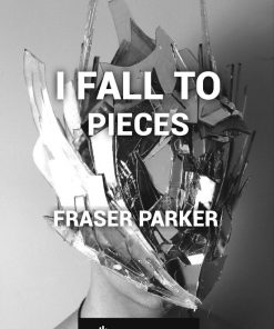 I FALL TO PIECES BY FRASER PARKER (INSTANT DOWNLOAD)