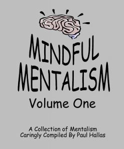 Mindful Mentalism Volume 1 by Paul Hallas
