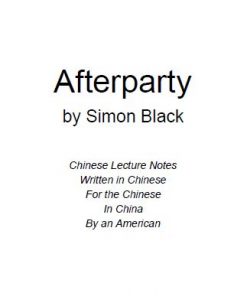 SIMON BLACK - AFTERPARTY - CHINESE LECTURE NOTES