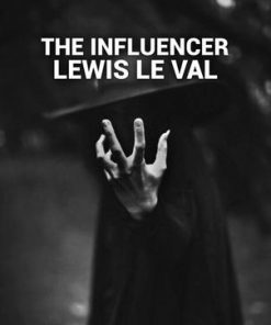 THE INFLUENCER BY LEWIS LE VAL