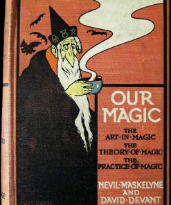 Nevil Maskelyne & David Devant - Our Magic