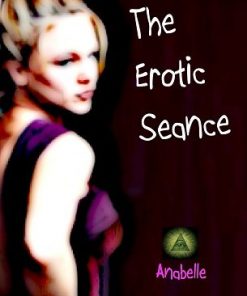 The Erotic Seance by Anabelle