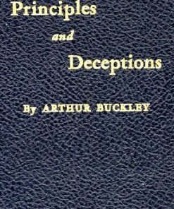 Principles and Deceptions By Arthur Buckley