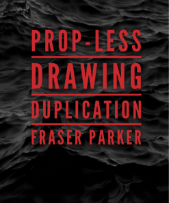 Prop-less Drawing Duplication by Fraser Parker