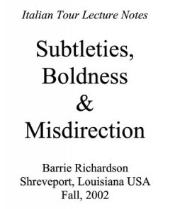 Subtleties Boldness Misdirection By Barrie Richardson