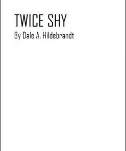 Twice Shy by Dale Hildebrandt