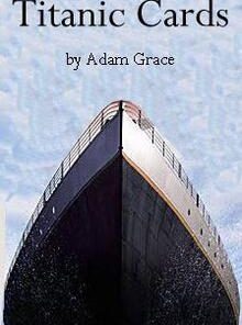 Adam Grace - Titanic Cards