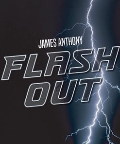 FLASH OUT by James Anthony