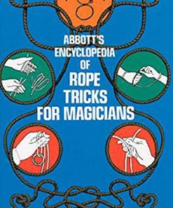 Abbott's Encyclopedia of Rope Tricks by Stewart James