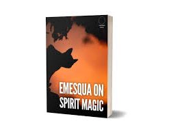 Emesqua on Spirit Magic by Carlos Emesqua