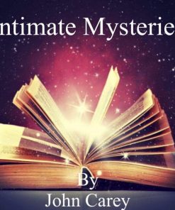 Intimate Mysteries By John Carey