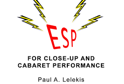 ESP Effects for Close-Up or Cabaret by Paul A. Lelekis