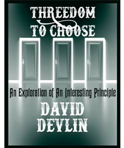 Threedom to Choose by David Devlin