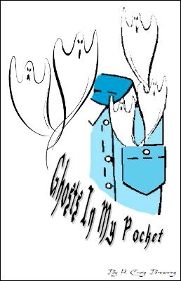 Ghosts in My Pocket by Craig Browning