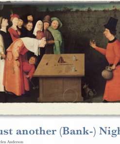Just Another (Bank) Night – Helen Anderson