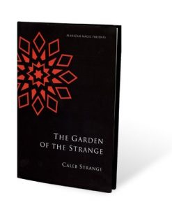 Garden Of The Strange by Caleb Strange