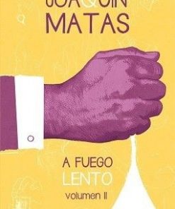 A Fuego Lento Vol 2 de Joaquin Matas