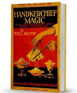 Handkerchief Magic by Will Blyth