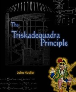 John Hostler - Triskadequadra Principle