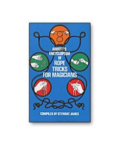 Abbott's Encyclopedia of Rope Tricks by Stewart James