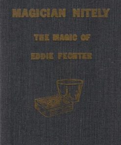 Magician Nitely The Magic of Eddie Fechter by Jerry Mentzer