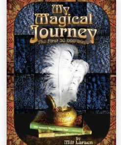 My Magical Journey by Milt Larsen