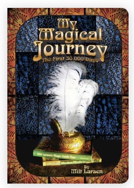 My Magical Journey by Milt Larsen