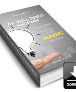 The Well-Tuned Magician by Michael Close (PDF + Bonus)