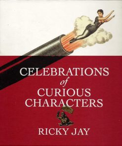 Celebrations of Curious Characters by Ricky Jay