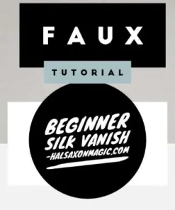 Hal Saxon - Faux (Fake) Beginner Silk Vanish