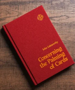 John Galsworthy - Concerning the Palming of Cards
