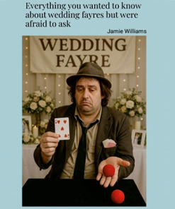 Unlock the Secrets to Wedding Fayre Success - The Ultimate Guide for Magicians! by Jaimie Williams