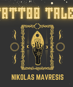 Tattoo Tales by Nikolas Mavresis