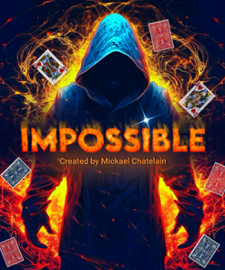 IMPOSSIBLE by Mickael Chatelain