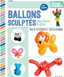 Lili One - Ballons Sculptes Pour Faire La Fete (French)