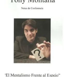 El Mentalismo Frente Al Espejo by Tony Montana (Spanish)