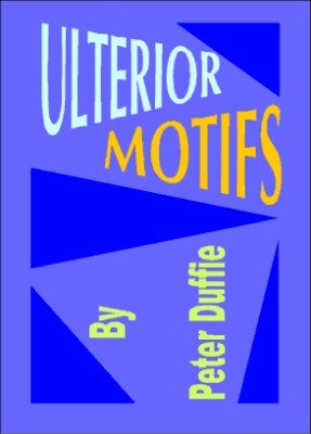 Peter Duffie - Ulterior Motifs