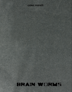 Brain Worms by Calen Morelli