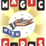 Magic with Cards by Frank Garcia & George Schindle